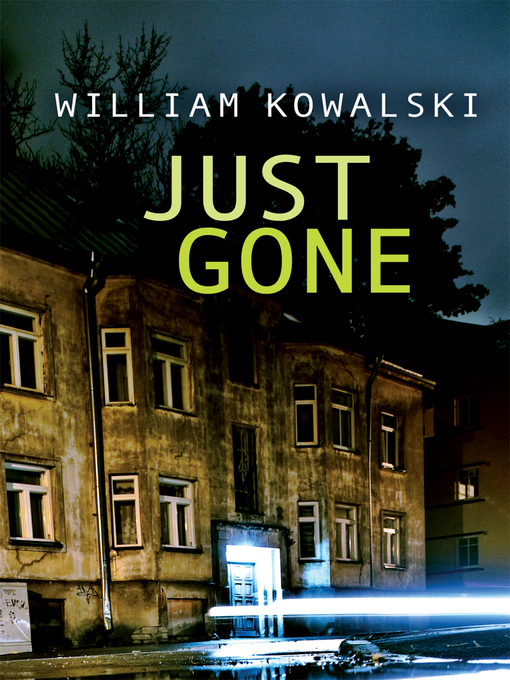 Détails du titre pour Just Gone par William Kowalski - Disponible